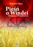 Pieśń o Windei. Książęce Przymierze. Autor: Wojciech Tułaza. Dadada.pl Okładka książki Pieśń o Windei. Książęce Przymierze