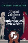 Pieśni żałobne dla umierających dziewcząt. Autor: Cherie Dimaline. Dadada.pl Okładka książki Pieśni żałobne dla umierających dziewcząt