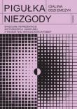Okładka książki Pigułka niezgody. Społeczne reprezentacje antykoncepcji awaryjnej a władza nad seksualnością kobiet