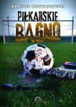 Okładka książki Piłkarskie bagno