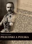 Piłsudski a Polska. Autor: Konopczyński Władysław. Dadada.pl Okładka książki Piłsudski a Polska
