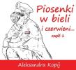 Okładka książki Piosenki w bieli i czerwieni... cz.1 CD