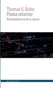 Okładka książki Pisma ostatnie. Niewspółmierność w nauce