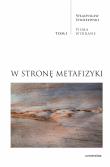 Pisma Wybrane Tom 1 W stronę metafizyki. Autor: Stróżewski Władysław. Dadada.pl Okładka książki Pisma Wybrane Tom 1 W stronę metafizyki