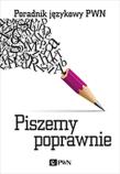 Piszemy poprawnie. Autor: Kubiak-Sokół Aleksandra. Dadada.pl Okładka książki Piszemy poprawnie