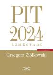 PIT 2024 Komentarz. Autor: Ziółkowski Grzegorz. Dadada.pl Okładka książki PIT 2024 Komentarz