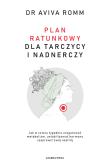 Plan ratunkowy dla tarczycy i nadnerczy. Autor: Romm Aviva. Dadada.pl Okładka książki Plan ratunkowy dla tarczycy i nadnerczy
