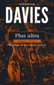 Plus ultra. Sięgaj dalej. Wyprawa na horyzonty historii. Autor: Norman Davies. Dadada.pl Okładka książki Plus ultra. Sięgaj dalej. Wyprawa na horyzonty historii