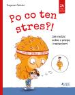 Po co ten stres?! Jak radzić sobie z presją... Autor: Dagmar Geisler, Nikolai Renger, Magdalena Jałowiec. Dadada.pl Okładka książki Po co ten stres?! Jak radzić sobie z presją..