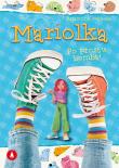 Po prostu bomba! Mariolka. Autor: Dembska Katarzyna. Dadada.pl Okładka książki Po prostu bomba! Mariolka