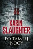 Po tamtej nocy. Will Trent. Autor: Karin Slaughter. Dadada.pl Okładka książki Po tamtej nocy. Will Trent