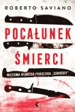 Pocałunek śmierci. Autor: Saviano Roberto. Dadada.pl Okładka książki Pocałunek śmierci