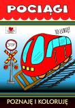 Pociągi. To lubię! Poznaję i koloruję. Autor: Wileńska Agnieszka. Dadada.pl Okładka książki Pociągi. To lubię! Poznaję i koloruję