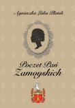 Poczet Pań Zamoyskich. Autor: Płatek Agnieszka Lidia. Dadada.pl Okładka książki Poczet Pań Zamoyskich