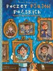 Poczet psujów polskich. Autor: Paweł Beręsewicz. Dadada.pl Okładka książki Poczet psujów polskich