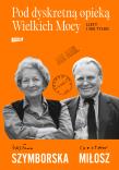 Pod dyskretną opieką Wielkich Mocy. Listy i nie tylko. Autor: Wisława Szymborska, Miłosz Czesław. Dadada.pl Okładka książki Pod dyskretną opieką Wielkich Mocy. Listy i nie tylko