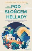 Pod słońcem Hellady. Autor: Jarosław Molenda. Dadada.pl Okładka książki Pod słońcem Hellady