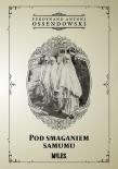 Pod smaganiem samumu. Autor: Ossendowski Antoni Ferdynand. Dadada.pl Okładka książki Pod smaganiem samumu