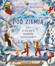Pod ziemią, czyli co się kryje wewnątrz naszej... Autor: Monika Utnik, Piątkowska Małgosia. Dadada.pl Okładka książki Pod ziemią, czyli co się kryje wewnątrz naszej..