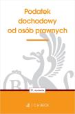 Podatek dochodowy od osób prawnych. Autor: Opracowanie zbiorowe. Dadada.pl Okładka książki Podatek dochodowy od osób prawnych