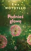 Podnieś głowę. Autor: Ewa Woydyłło. Dadada.pl Okładka książki Podnieś głowę