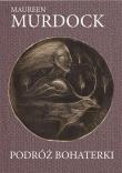Podróż bohaterki. Autor: Maureen Murdock. Dadada.pl Okładka książki Podróż bohaterki