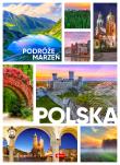 Podróże marzeń. Polska wyd. 2022. Autor: Opracowanie zbiorowe. Dadada.pl Okładka książki Podróże marzeń. Polska wyd. 2022