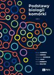 Podstawy biologii komórki Część 2. Autor: Alberts Bruce, Hopkin Karen, Johnson Alexander, Morgan David, Roberts Keith, Walter Peter, Heald Rebecca. Dadada.pl Okładka książki Podstawy biologii komórki Część 2
