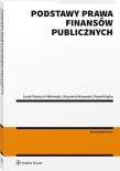 Podstawy prawa finansów publicznych. Autor: Morawski Wojciech, Wantoch-Rekowski Jacek, Majka Paweł. Dadada.pl Okładka książki Podstawy prawa finansów publicznych