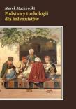 Podstawy turkologii dla bałkanistów. Autor: Marek Stachowski. Dadada.pl Okładka książki Podstawy turkologii dla bałkanistów