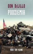 Podziemia. Autor: DeLillo Don. Dadada.pl Okładka książki Podziemia