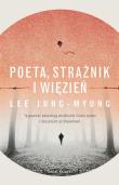 Poeta, strażnik i więzień. Autor: Lee Jung-Myung. Dadada.pl Okładka książki Poeta, strażnik i więzień