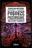 Pogórze Przemyskie. Okaleczone Pogranicze. Autor: Kryciński Stanisław. Dadada.pl Okładka książki Pogórze Przemyskie. Okaleczone Pogranicze
