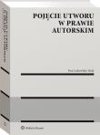 Pojęcie utworu w prawie autorskim. Autor: Ewa Laskowska-Litak. Dadada.pl Okładka książki Pojęcie utworu w prawie autorskim