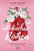 Pokochać Romea. Autor: Laura Pavlov. Dadada.pl Okładka książki Pokochać Romea