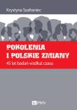 Okładka książki Pokolenia i polskie zmiany. 45 lat badań wzdłuż czasu