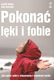 Pokonać lęki i fobie. Jak radzić sobie z niepokojem i napadami paniki. Autor: Barrada Amr, Bemis Judith. Dadada.pl Okładka książki Pokonać lęki i fobie. Jak radzić sobie z niepokojem i napadami paniki
