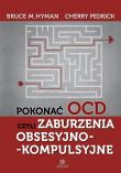 Pokonać OCD czyli zaburzenia obsesyjno kompulsyjne. Autor: Bruce M. Hyman, Cherry Pedrick. Dadada.pl Okładka książki Pokonać OCD czyli zaburzenia obsesyjno kompulsyjne