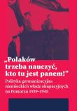 Okładka książki Polaków trzeba nauczyć, kto tu jest panem!