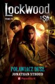 Poławiacz dusz. Lockwood i Spółka. Tom 4. Autor: Stroud Jonathan. Dadada.pl Okładka książki Poławiacz dusz. Lockwood i Spółka. Tom 4
