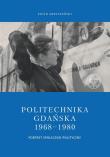 Okładka książki Politechnika Gdańska 1968-1980