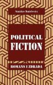 Political fiction Romans i zdrada. Autor: Danielewicz Stanisław. Dadada.pl Okładka książki Political fiction Romans i zdrada