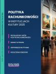 Polityka rachunkowości w instytucjach kultury 2025. Autor: Trzpioła Katarzyna. Dadada.pl Okładka książki Polityka rachunkowości w instytucjach kultury 2025
