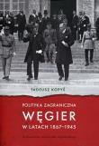 Polityka zagraniczna Węgier w latach 1867-1945. Autor: Kopyś Tadeusz. Dadada.pl Okładka książki Polityka zagraniczna Węgier w latach 1867-1945