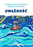 Poliwagalne wsparcie dla rodziców adopcyjnych i zastępczych. Uważność. Autor: Bartnikowska Urszula, Dufner Hanna. Dadada.pl Okładka książki Poliwagalne wsparcie dla rodziców adopcyjnych i zastępczych. Uważność
