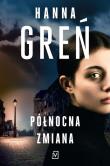 Północna zmiana. Autor: Hanna Greń. Dadada.pl Okładka książki Północna zmiana