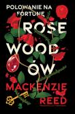 Polowanie na fortunę Rosewoodów. Autor: Reed Mackenzie. Dadada.pl Okładka książki Polowanie na fortunę Rosewoodów