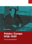 Polska i Europa 1938-1939. Autor: Kornat Marek. Dadada.pl Okładka książki Polska i Europa 1938-1939