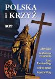 Polska i Krzyż. Autor: Chrostowski Waldemar, Andrzej Nowak, Ożóg Krzysztof, Stanisław Nagy, Bujak Adam. Dadada.pl Okładka książki Polska i Krzyż