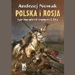 Polska i Rosja. Sąsiedztwo wolności.. Audiobook. Autor: Andrzej Nowak. Dadada.pl Okładka książki Polska i Rosja. Sąsiedztwo wolności.. Audiobook